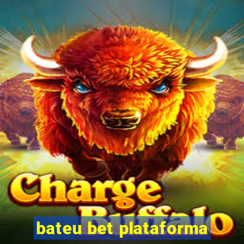 bateu bet plataforma