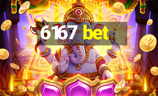 6167 bet