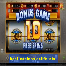 best casinos california