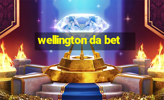 wellington da bet