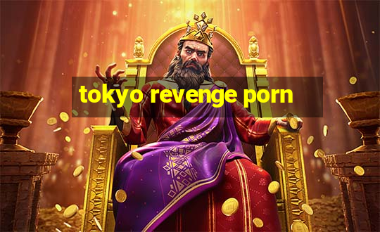 tokyo revenge porn