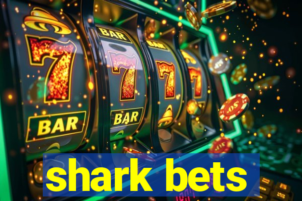 shark bets