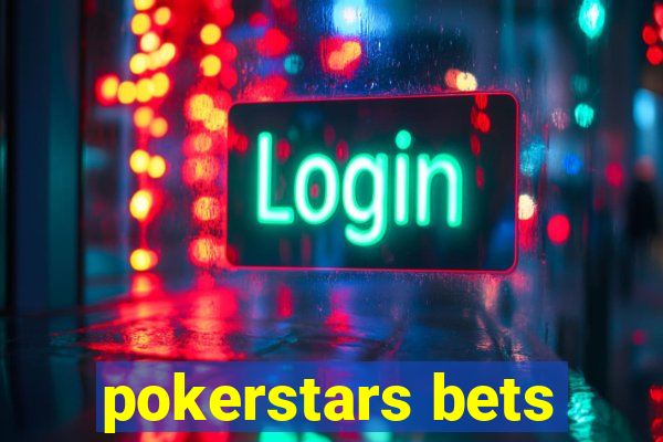 pokerstars bets