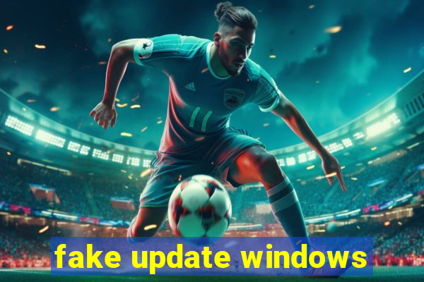 fake update windows