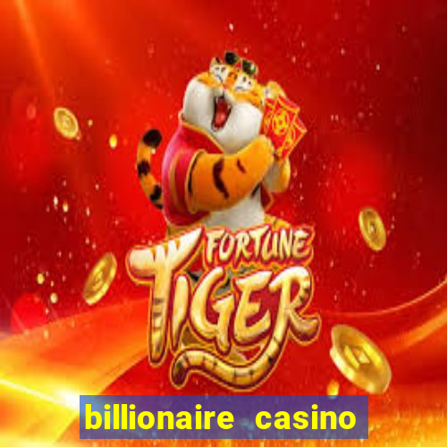 billionaire casino 100 free spins