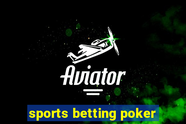 sports betting poker