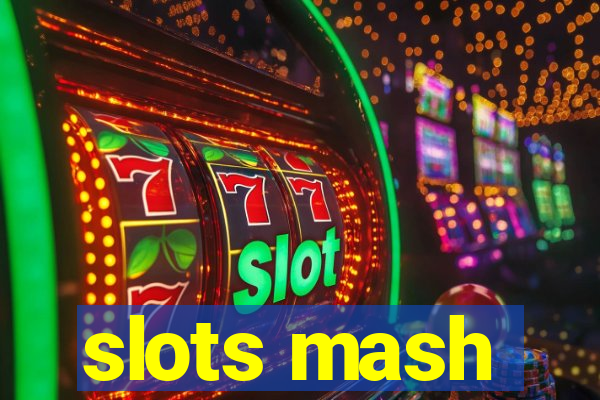 slots mash