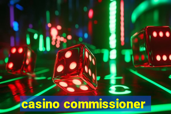 casino commissioner