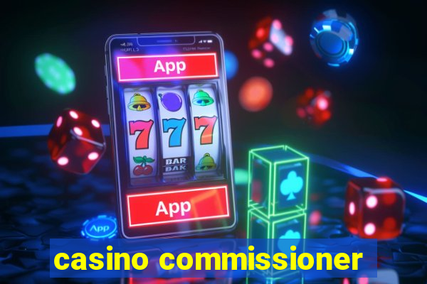 casino commissioner