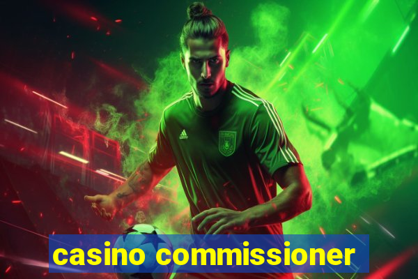 casino commissioner