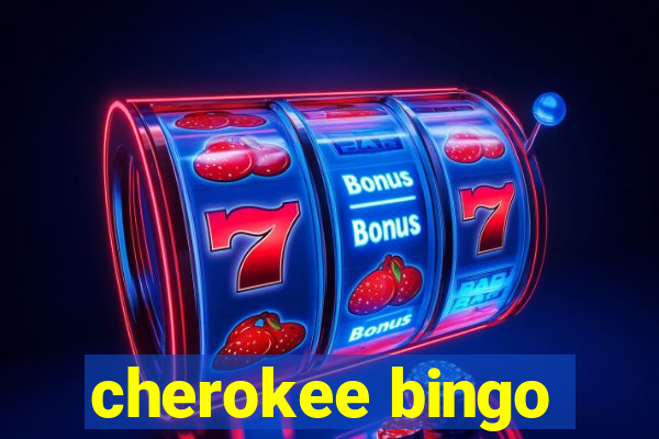 cherokee bingo