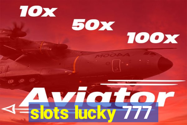 slots lucky 777