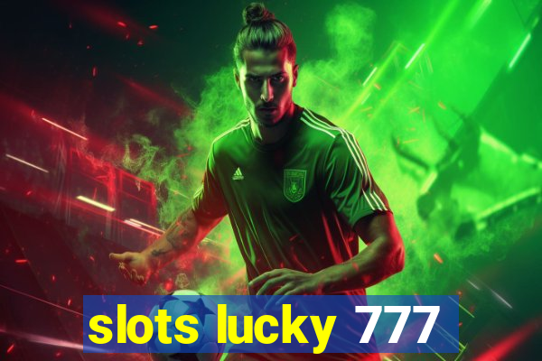 slots lucky 777