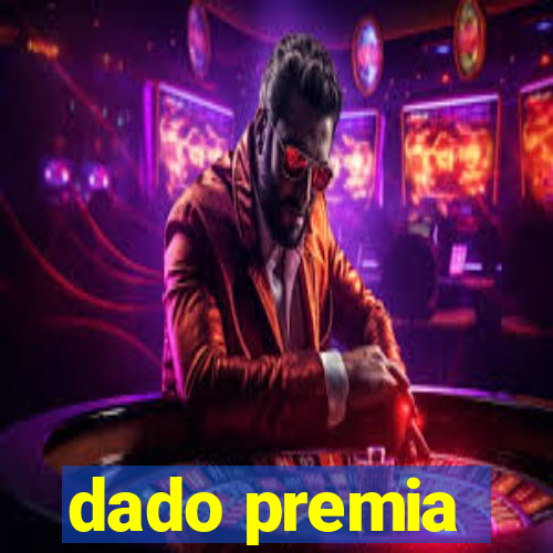 dado premia