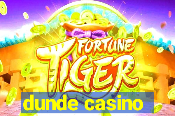 dunde casino