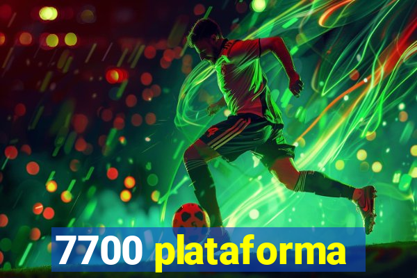 7700 plataforma