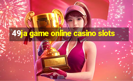 49ja game online casino slots