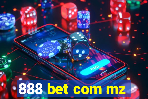 888 bet com mz