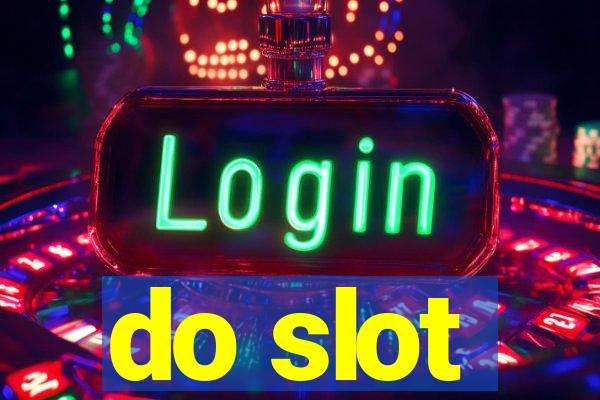 do slot