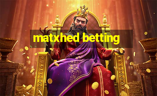 matxhed betting