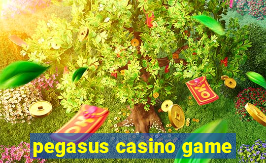 pegasus casino game