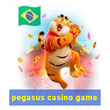 pegasus casino game