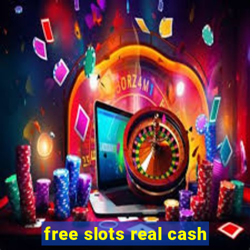 free slots real cash