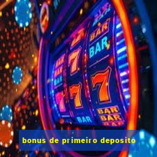 bonus de primeiro deposito