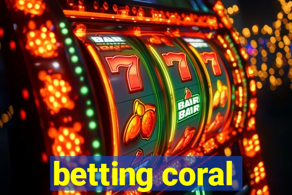 betting coral