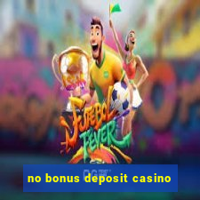 no bonus deposit casino