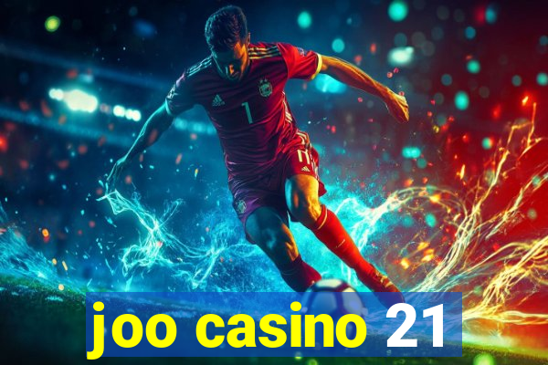 joo casino 21