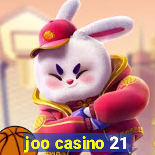 joo casino 21