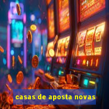 casas de aposta novas