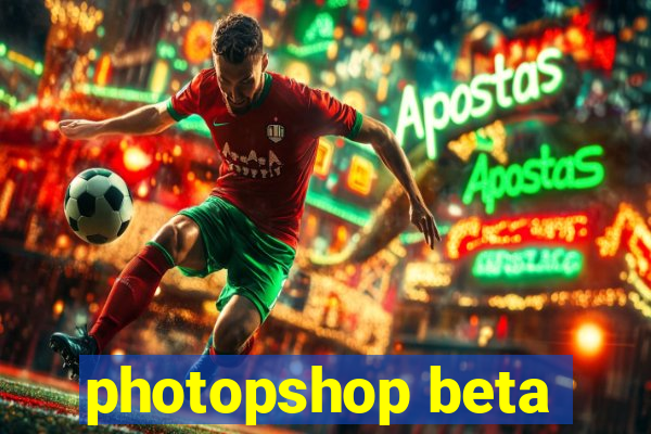 photopshop beta