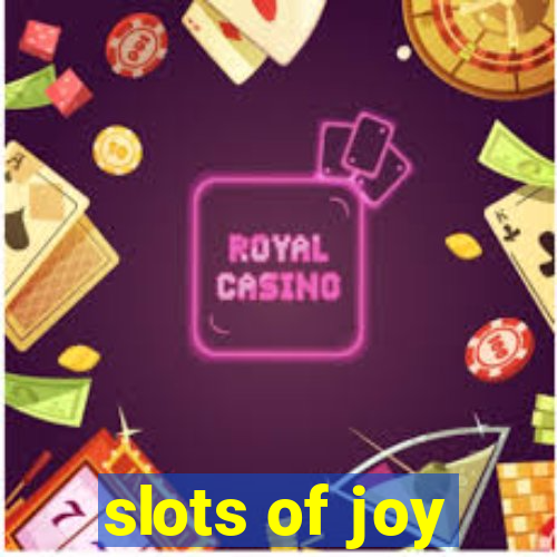 slots of joy