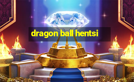 dragon ball hentsi