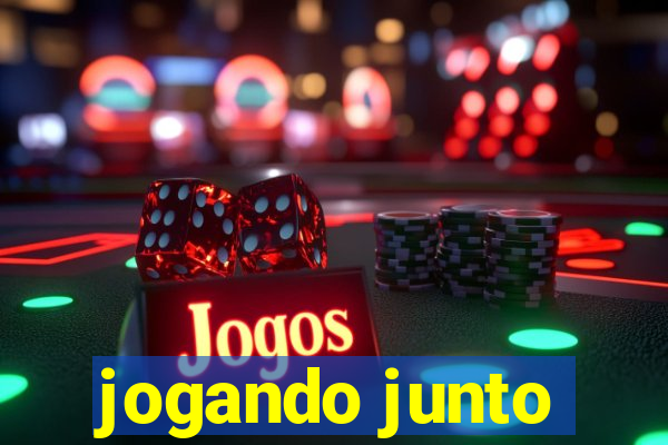 jogando junto