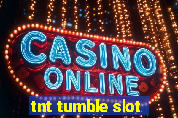 tnt tumble slot