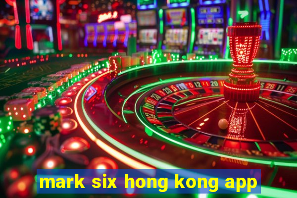 mark six hong kong app