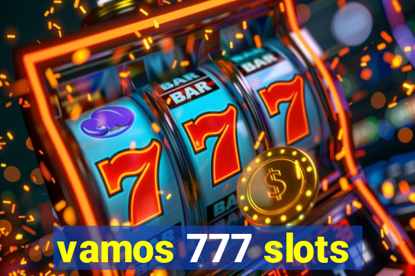 vamos 777 slots