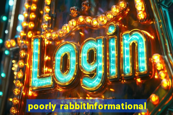 poorly rabbitInformational