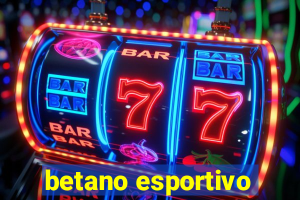 betano esportivo