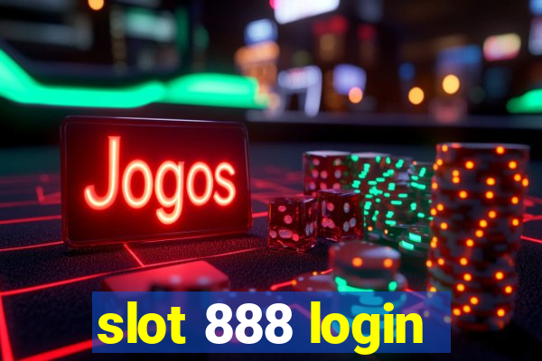 slot 888 login