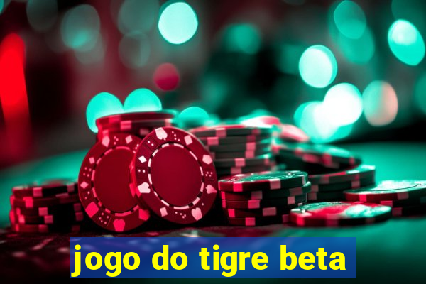 jogo do tigre beta