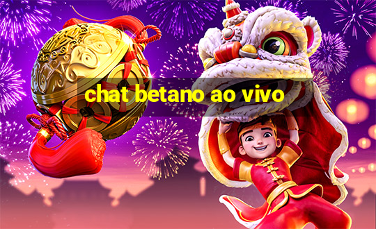 chat betano ao vivo