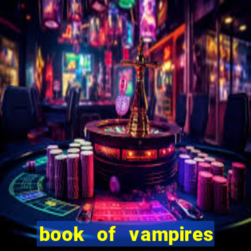 book of vampires slot free play