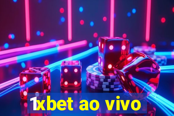 1xbet ao vivo