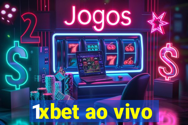 1xbet ao vivo