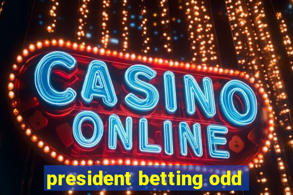 president betting odd