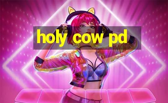 holy cow pd